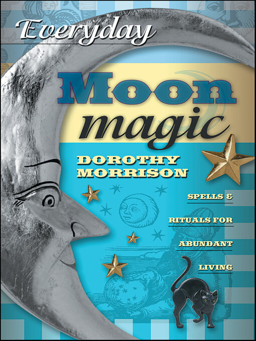 Title details for Everyday Moon Magic by Dorothy Morrison - Available